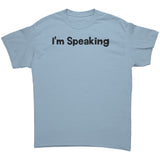 Im speaking Kamala Harris Quotes Tshirt